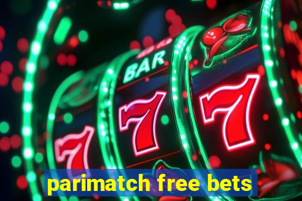 parimatch free bets